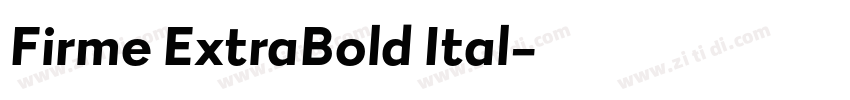 Firme ExtraBold Ital字体转换 Firme ExtraBold Ital字体转换